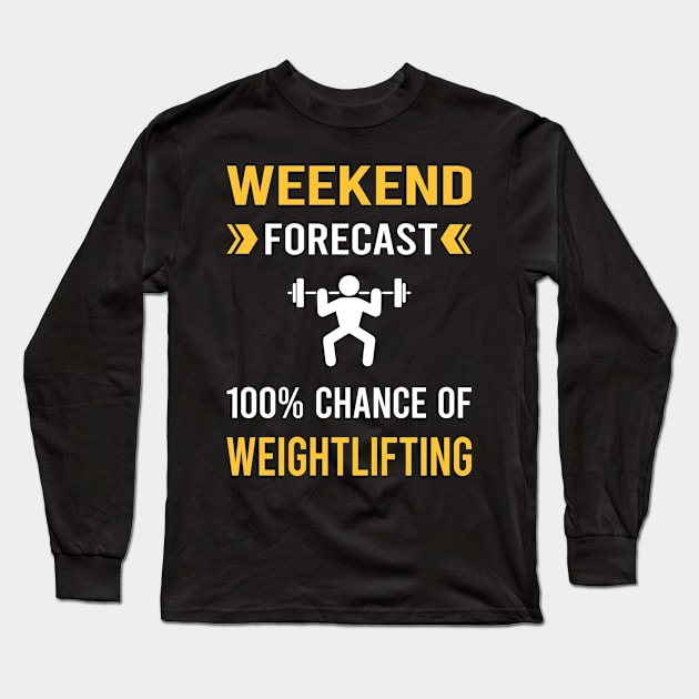 Weekend Forecast Weightlifting Lifting Long Sleeve T-Shirt by Good Day